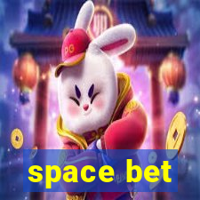 space bet